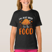 I'm Just Here for the Food Funny Thanksgiving T-shirt (Voorkant)