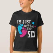 Im Just Here For The Funny Gender Reveal Party T-shirt (Voorkant)