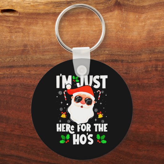 I'm Just Here For The Ho's Funny Santa Christmas X Sleutelhanger (Voorkant)