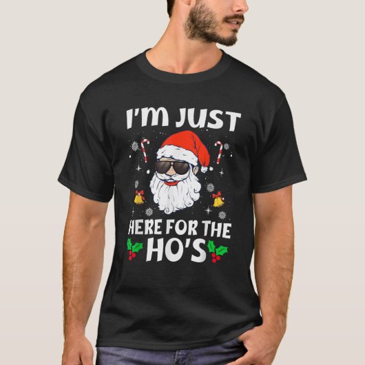 Im Just Here For The Hos Inappropriate Christmas A T-shirt (Voorkant)
