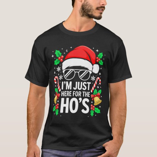 I'm Just Here For The Ho's Shirt Men Women Santa C (Voorkant)