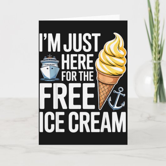 I'm Just Here For The Ice Cream Funny Cruise 2025 Kaart (Voorkant)