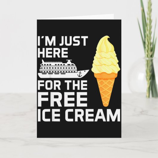 I'm Just Here For The Ice Cream Funny Cruise 2025 Kaart (Voorkant)
