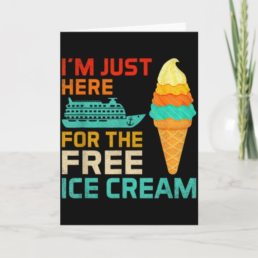 I'm Just Here For The Ice Cream Funny Cruise Squad Kaart (Voorkant)