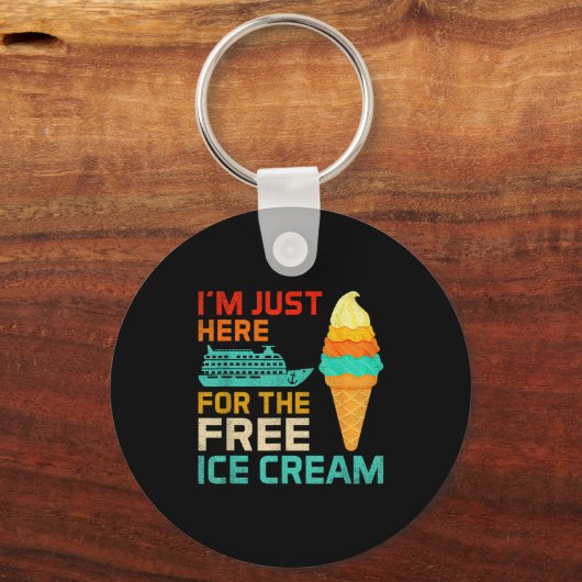 I'm Just Here For The Ice Cream Funny Cruise Squad Sleutelhanger (Voorkant)