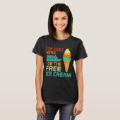 I'm Just Here For The Ice Cream Funny Cruise Squad T-shirt (Voorkant volledig)