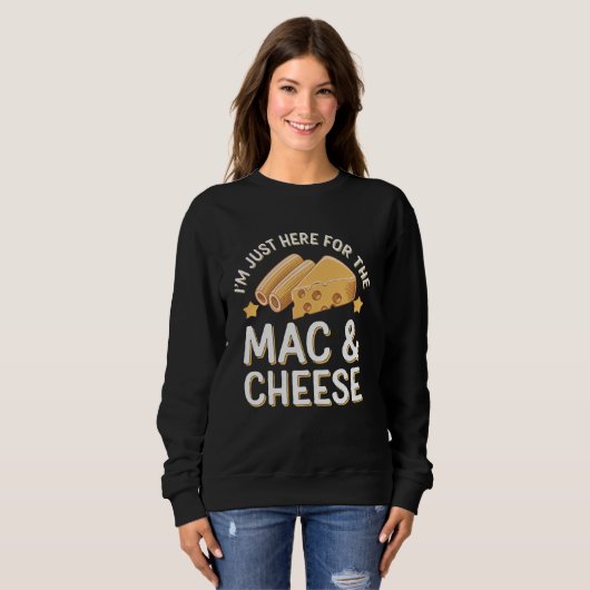 I'm Just Here For The Mac And Cheese Macaroni And Trui (Voorkant volledig)