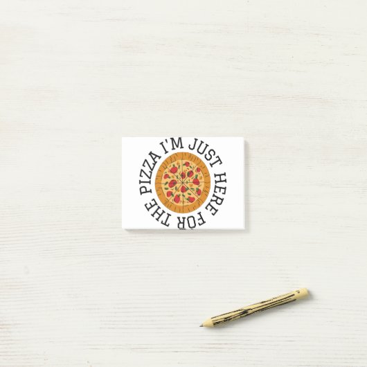 I'M JUST HERE FOR THE PIZZA POST-IT® NOTES (Op bureau)