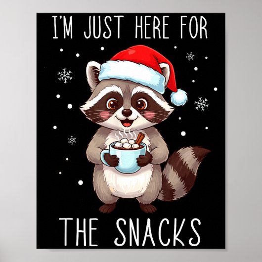 I'm Just Here For The Snacks Christmas Raccoon  Poster (Voorkant)