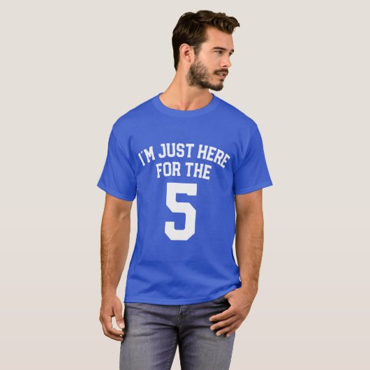 IM Just Here Forhe Five Sports Number T-shirt (Voorkant volledig)