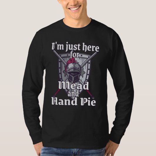 I'm just here medieval renaissance festival funny  t-shirt (Voorkant)