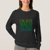 I'm Just Here To Hit Trees And Curse       T-shirt (Voorkant)