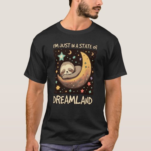 I'm Just in a State of Dreamland T-shirt (Voorkant)