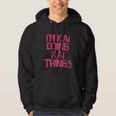 I'm Kai doing Kai things Hoodie (Voorkant)