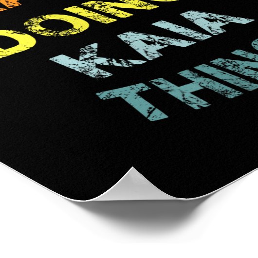 I'm Kaia Doing Kaia Things Cool Funny Christmas Gi Poster (Hoek)