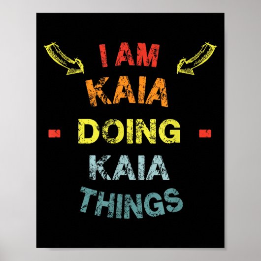 I'm Kaia Doing Kaia Things Cool Funny Christmas Gi Poster (Voorkant)
