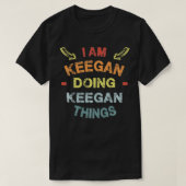I'm Keegan Doing Keegan Things Cool Funny Christma T-shirt (Design voorkant)