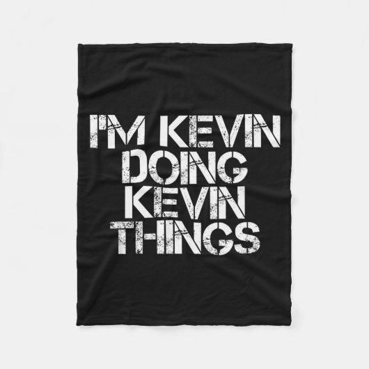 I'm Kevin Doing Kevin Things Shirt Funny Christmas Fleece Deken (Voorkant)