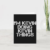I'm Kevin Doing Kevin Things Shirt Funny Christmas Kaart (Voorkant)