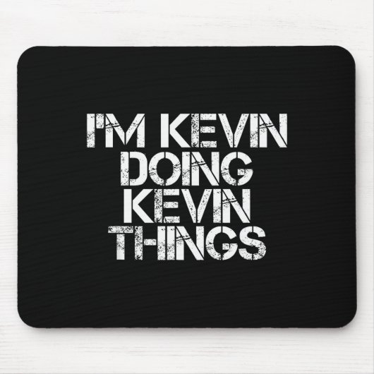 I'm Kevin Doing Kevin Things Shirt Funny Christmas Muismat (Voorkant)