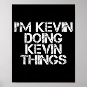 I'm Kevin Doing Kevin Things Shirt Funny Christmas Poster (Voorkant)