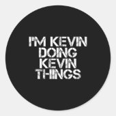 I'm Kevin Doing Kevin Things Shirt Funny Christmas Ronde Sticker (Voorkant)
