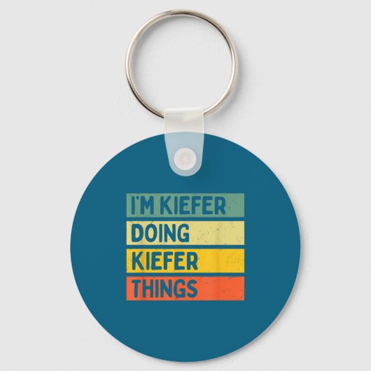 I'm Kiefer Doing Kiefer Things Funny D Quote  Sleutelhanger (Voorkant)