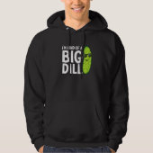 I'm Kind of a Big Dill Funny Pickles Premium Hoodie (Voorkant)