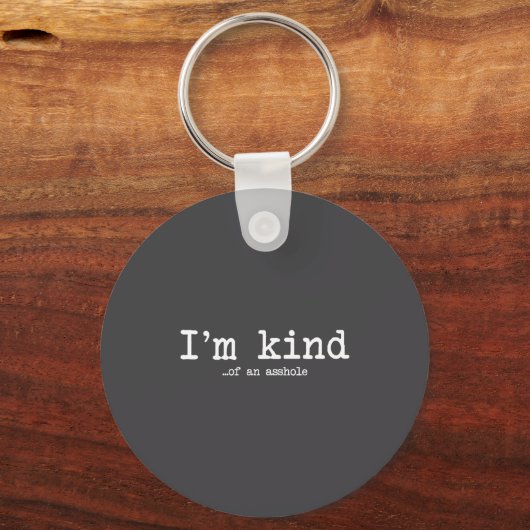 I'm Kind Of An Hole Funny Kindness Sarcastic Ironi Sleutelhanger (Voorkant)