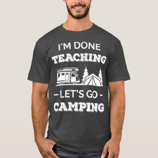 Im Klaar Lets Naar Camping III T-shirt