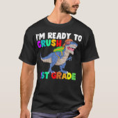 im klaar om dinosaurus van eerste graad te verpulv t-shirt (Voorkant)
