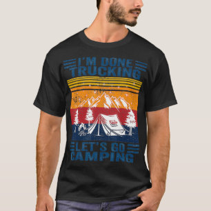 Im Klaar Trucking Laat Naar Camping Koele Retro Ca T-shirt