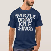 IM KYLE DOING KYLE THINGS Funny Christmas Gift T-shirt (Voorkant)