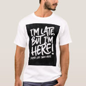 Im laat T-shirt (Voorkant)