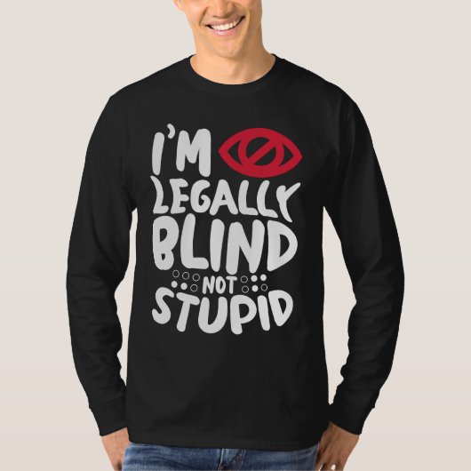 I'm Legally Blind Visually Impaired Braille Alphab T-shirt (Voorkant)