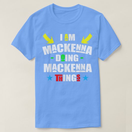 Im Mackenna Doing Mackenna Things Cool Funny Chris T-shirt (Design voorkant)
