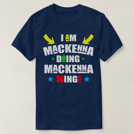 Im Mackenna Doing Mackenna Things Cool Funny Chris T-shirt (Design voorkant)