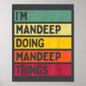 I'm Mandeep Doing Mandeep Things Funny D Quote  Poster (Voorkant)
