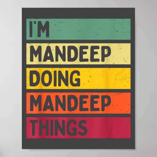 I'm Mandeep Doing Mandeep Things Funny D Quote  Poster (Voorkant)