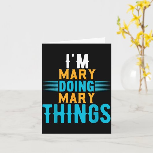 I'm Mary Doing Mary Things Name Mary  Kaart (Gele Bloem)