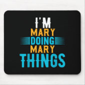 I'm Mary Doing Mary Things Name Mary  Muismat (Voorkant)