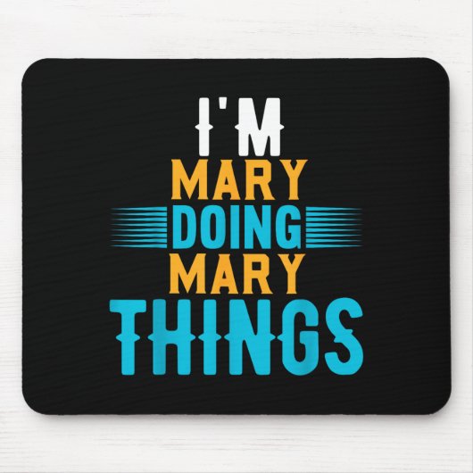 I'm Mary Doing Mary Things Name Mary  Muismat (Voorkant)