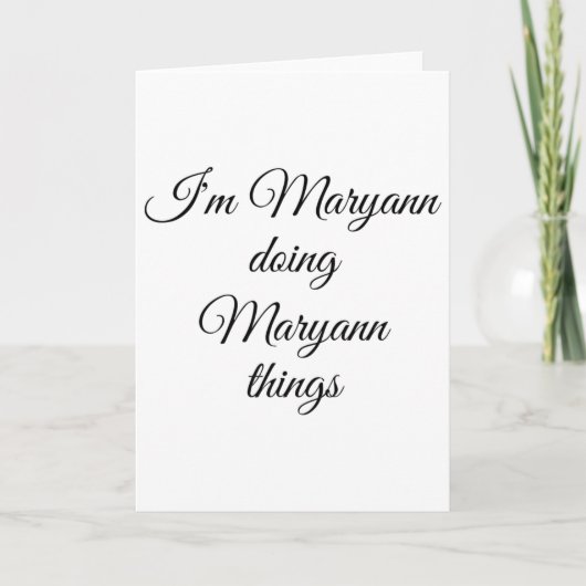 I'm Maryann Doing Maryann Things Funny Birthday Gi Kaart (Voorkant)