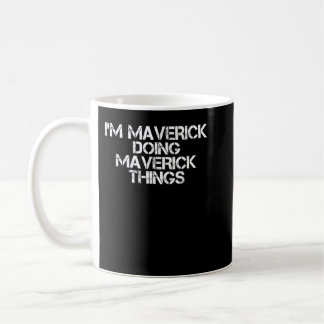I'M MAVERICK DOING MAVERICK THINGS Funny Birthday  Koffiemok