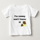 I'm messy and I know it! t-shirt (Voorkant)