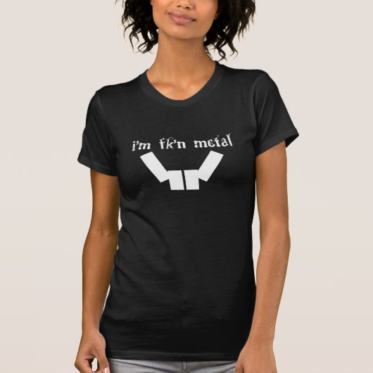 Im Metal Womens T-shirt (Voorkant)