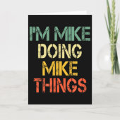 I'm Mike Doing Mike Things Funny Christmas Birthda Kaart (Voorkant)