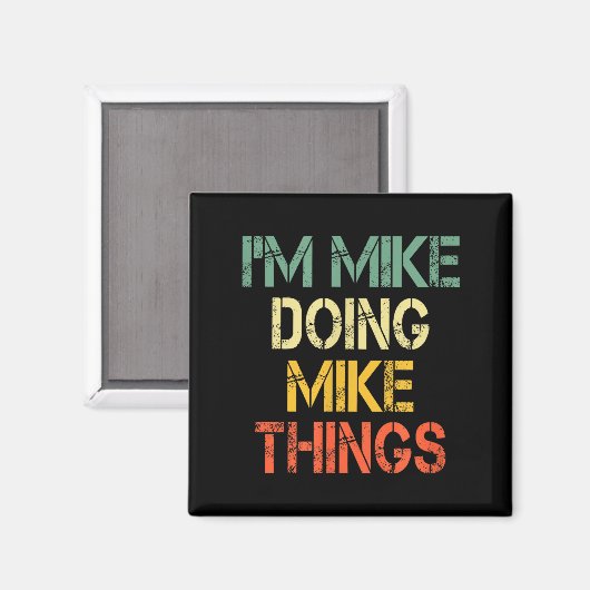 I'm Mike Doing Mike Things Funny Christmas Birthda Magneet (Voorkant / Achterkant)