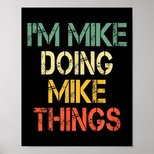 I'm Mike Doing Mike Things Funny Christmas Birthda Poster (Voorkant)