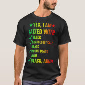 I'm Mixed With Black History Month Proud African M T-shirt (Voorkant)